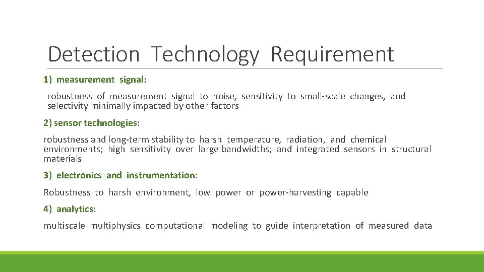 Detection Technology Requirement 1) measurement signal: robustness of measurement signal to noise, sensitivity to