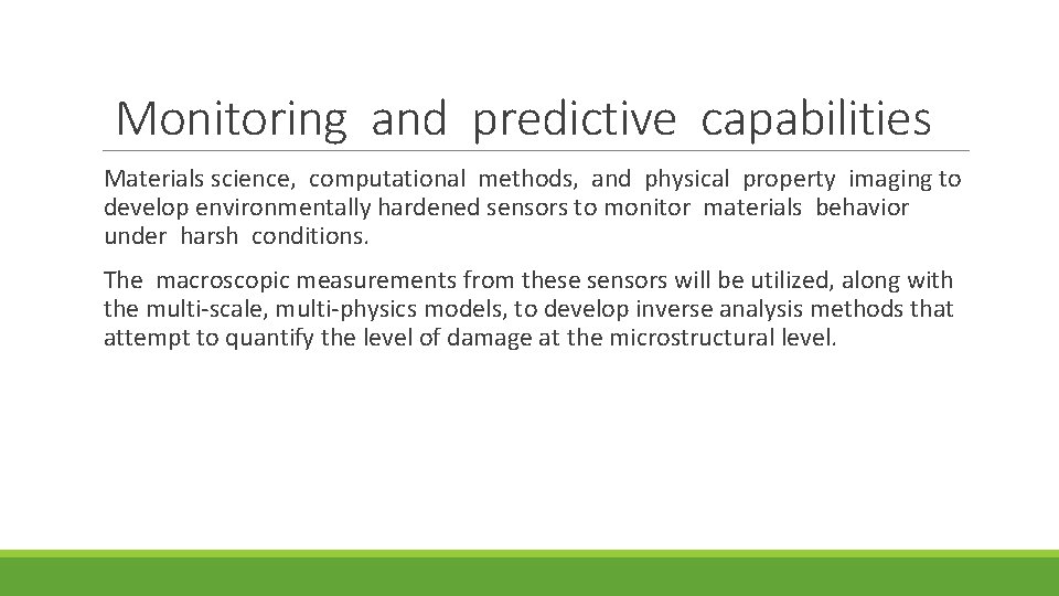 Monitoring and predictive capabilities Materials science, computational methods, and physical property imaging to develop