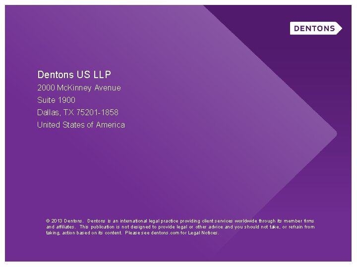 Dentons US LLP 2000 Mc. Kinney Avenue Suite 1900 Dallas, TX 75201 -1858 United