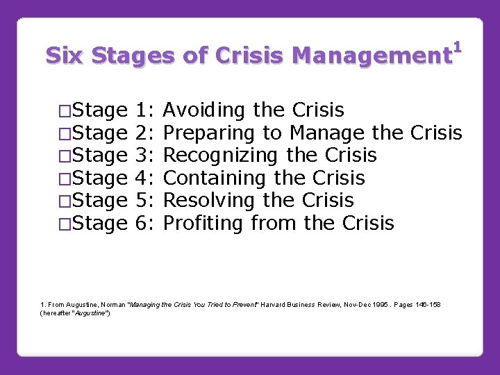 1 Six Stages of Crisis Management �Stage �Stage 1: 2: 3: 4: 5: 6: