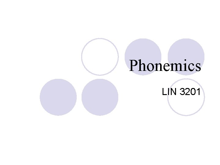Phonemics LIN 3201 