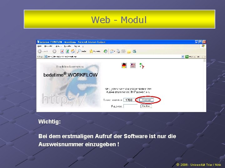 Web - Modul 1768 Wichtig: Bei dem erstmaligen Aufruf der Software ist nur die