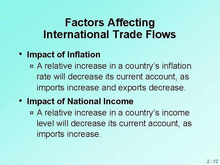 Factors Affecting International Trade Flows • Impact of Inflation ¤ A relative increase in Factors Affecting International Trade Flows • Impact of Inflation ¤ A relative increase in