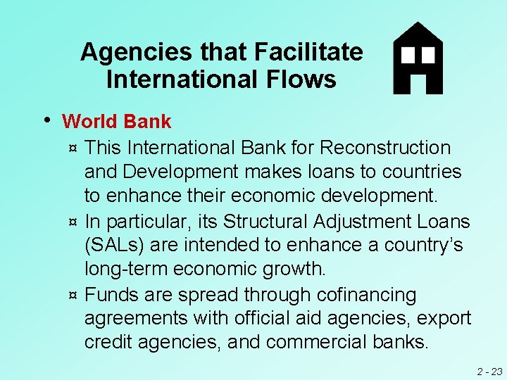 Agencies that Facilitate International Flows • World Bank This International Bank for Reconstruction and Agencies that Facilitate International Flows • World Bank This International Bank for Reconstruction and