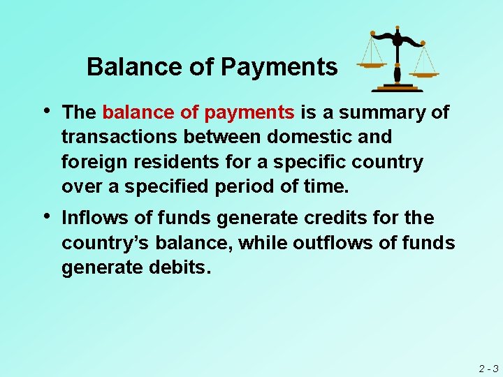 Balance of Payments • The balance of payments is a summary of transactions between Balance of Payments • The balance of payments is a summary of transactions between