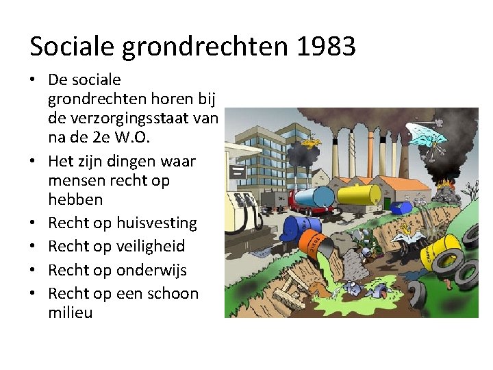 Sociale grondrechten 1983 • De sociale grondrechten horen bij de verzorgingsstaat van na de