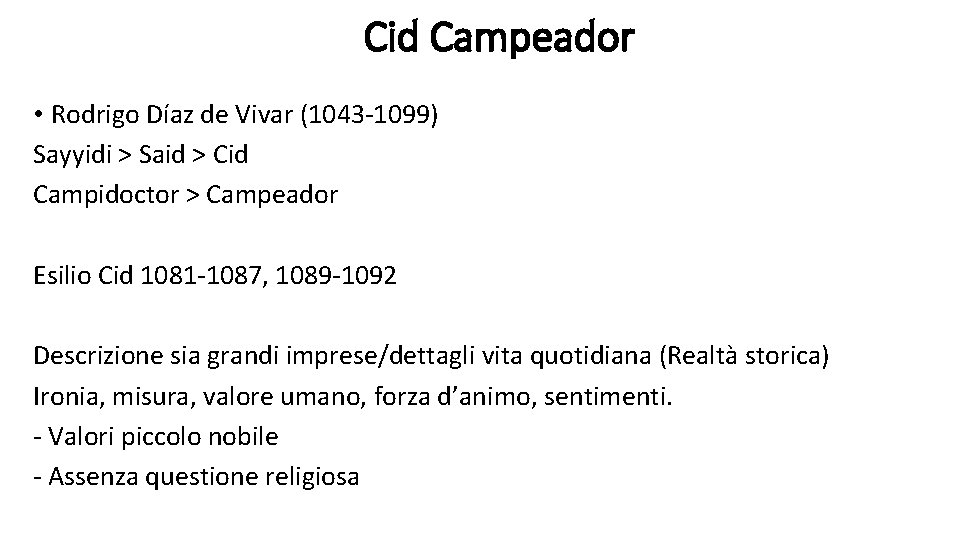 Cid Campeador • Rodrigo Díaz de Vivar (1043 -1099) Sayyidi > Said > Cid