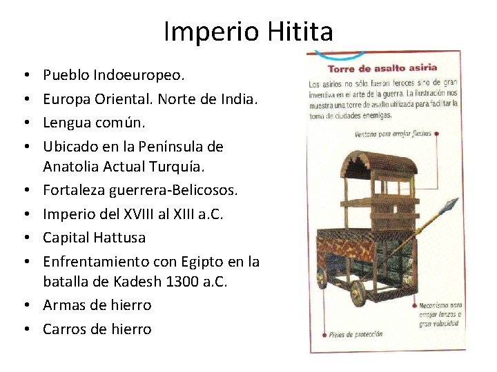 Imperio Hitita • • • Pueblo Indoeuropeo. Europa Oriental. Norte de India. Lengua común.