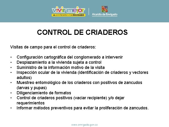 CONTROL DE CRIADEROS Visitas de campo para el control de criaderos: • • Configuración CONTROL DE CRIADEROS Visitas de campo para el control de criaderos: • • Configuración