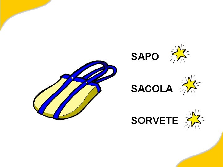 SAPO SACOLA SORVETE 