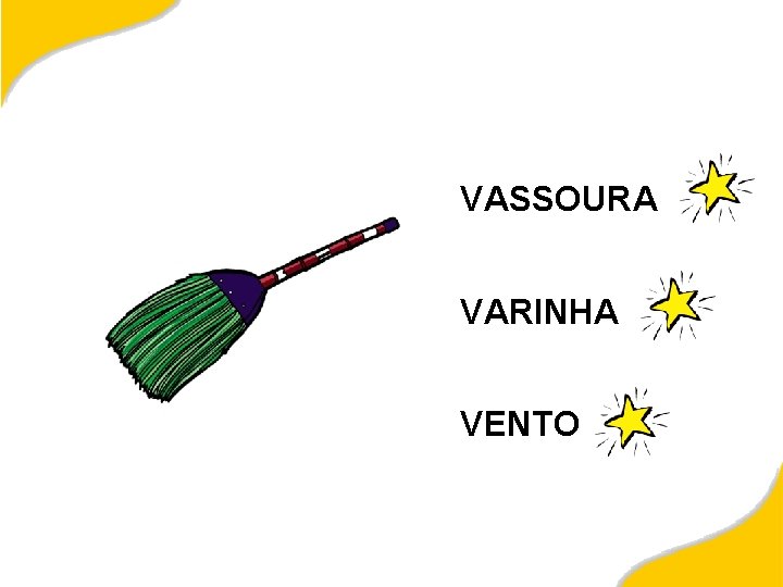 VASSOURA VARINHA VENTO 