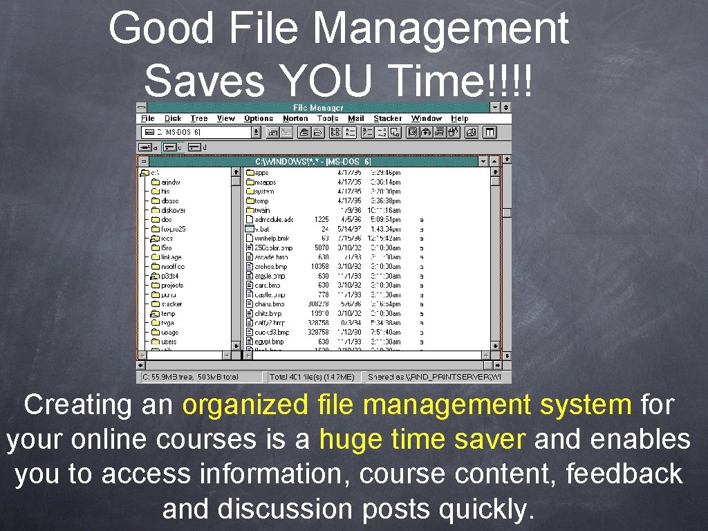 Good File Management Saves YOU Time!!!! Creating an organized file management system for your