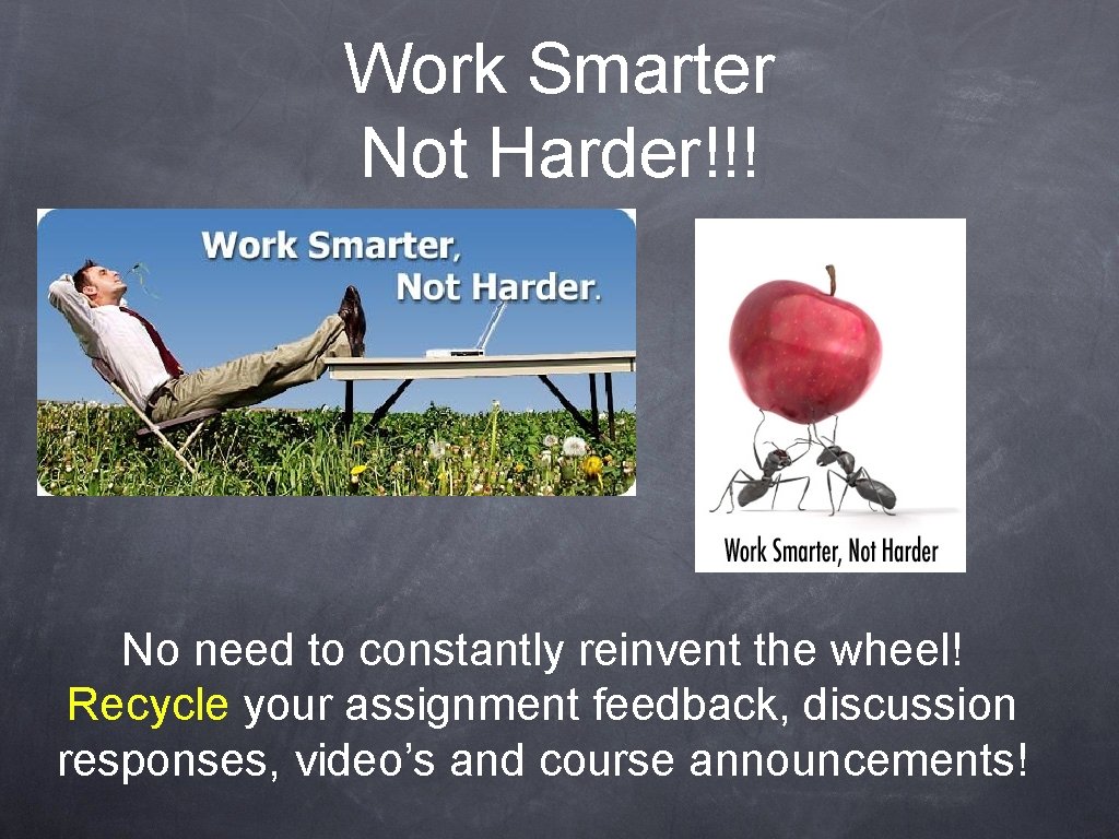 Work Smarter Not Harder!!! No need to constantly reinvent the wheel! Recycle your assignment