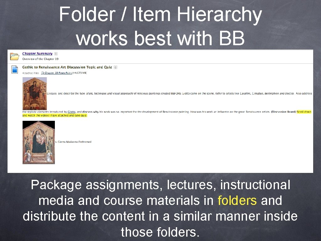 Folder / Item Hierarchy works best with BB Package assignments, lectures, instructional media and