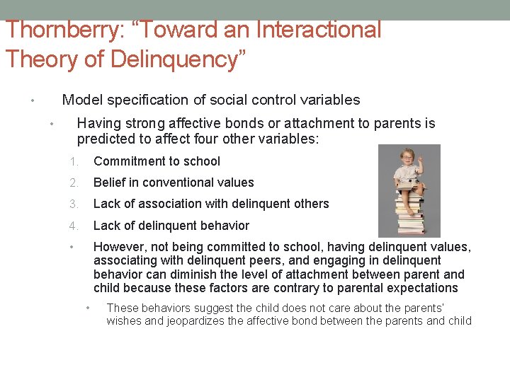 Thornberry: “Toward an Interactional Theory of Delinquency” Model specification of social control variables •
