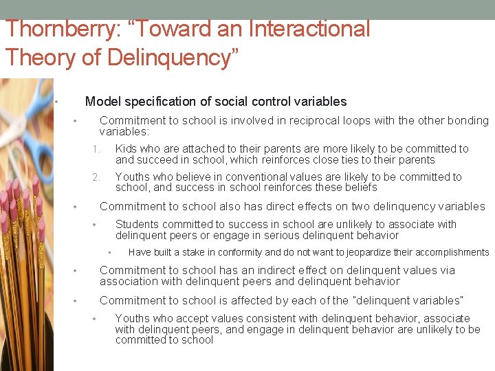 Thornberry: “Toward an Interactional Theory of Delinquency” Model specification of social control variables •