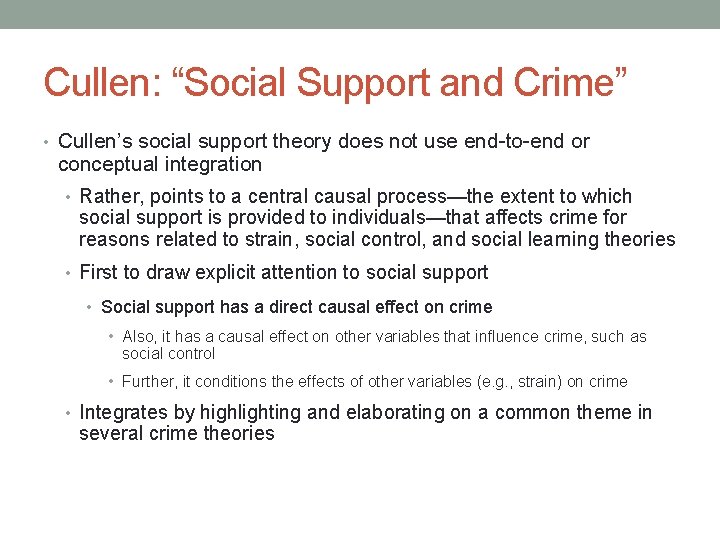 Cullen: “Social Support and Crime” • Cullen’s social support theory does not use end-to-end