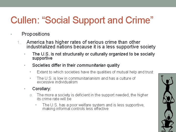 Cullen: “Social Support and Crime” Propositions • America has higher rates of serious crime