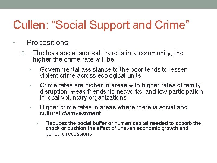 Cullen: “Social Support and Crime” Propositions • 2. The less social support there is