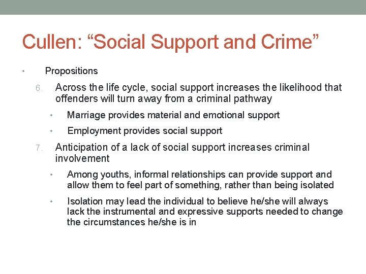 Cullen: “Social Support and Crime” Propositions • Across the life cycle, social support increases