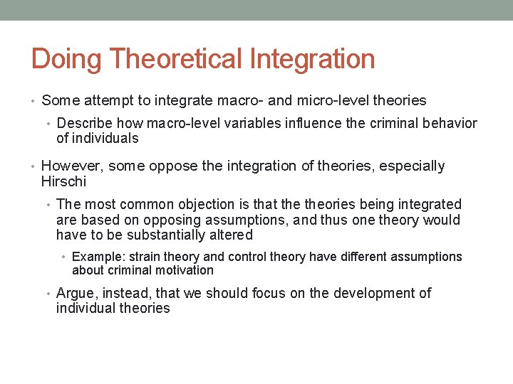 Doing Theoretical Integration • Some attempt to integrate macro- and micro-level theories • Describe