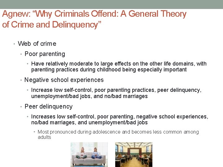 Agnew: “Why Criminals Offend: A General Theory of Crime and Delinquency” • Web of