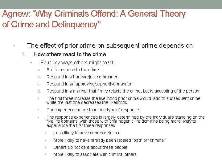 Agnew: “Why Criminals Offend: A General Theory of Crime and Delinquency” The effect of