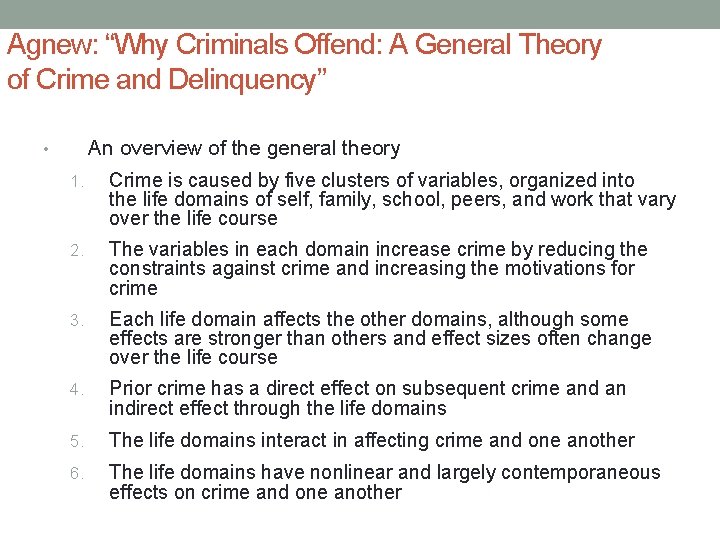 Agnew: “Why Criminals Offend: A General Theory of Crime and Delinquency” • An overview