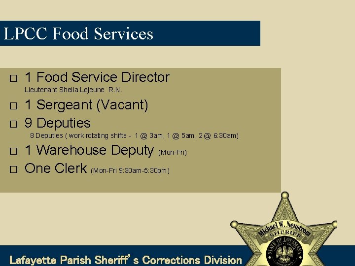 LPCC Food Services � 1 Food Service Director Lieutenant Sheila Lejeune R. N. �