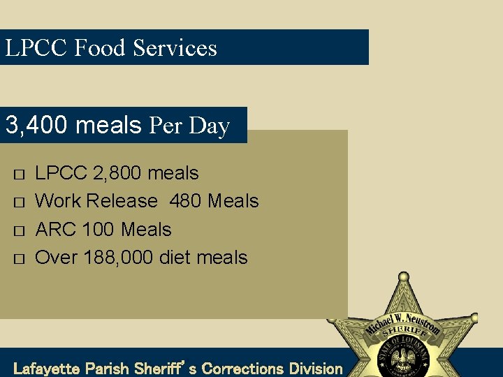 LPCC Food Services 3, 400 meals Per Day � � LPCC 2, 800 meals