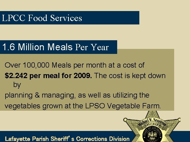 LPCC Food Services 1. 6 Million Meals Per Year Over 100, 000 Meals per