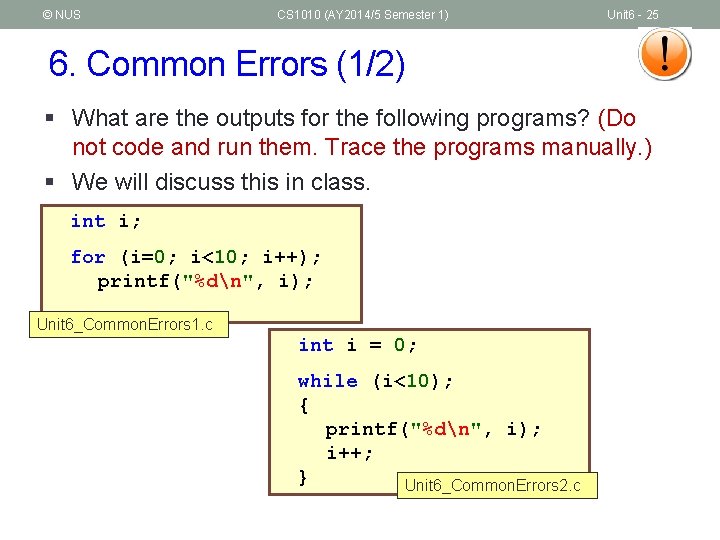 © NUS CS 1010 (AY 2014/5 Semester 1) Unit 6 - 25 6. Common