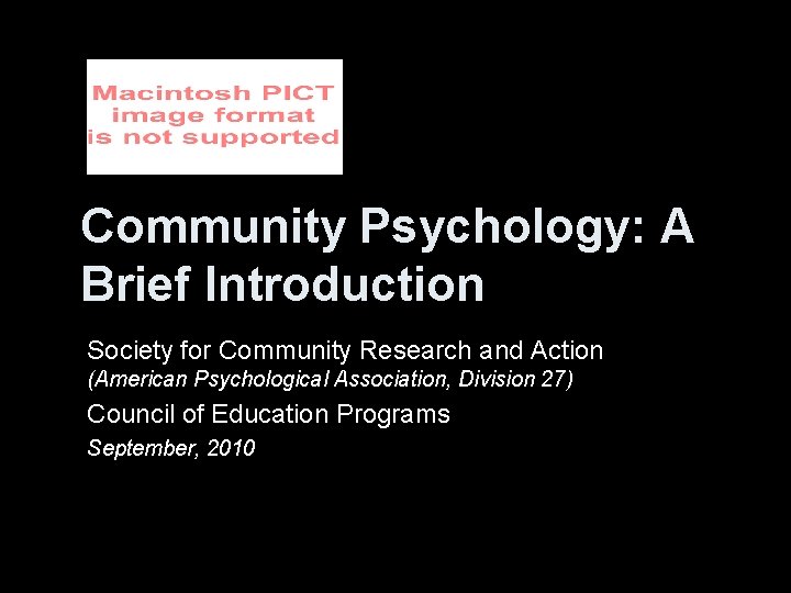 Community Psychology: A Brief Introduction Society for Community Research and Action (American Psychological Association,