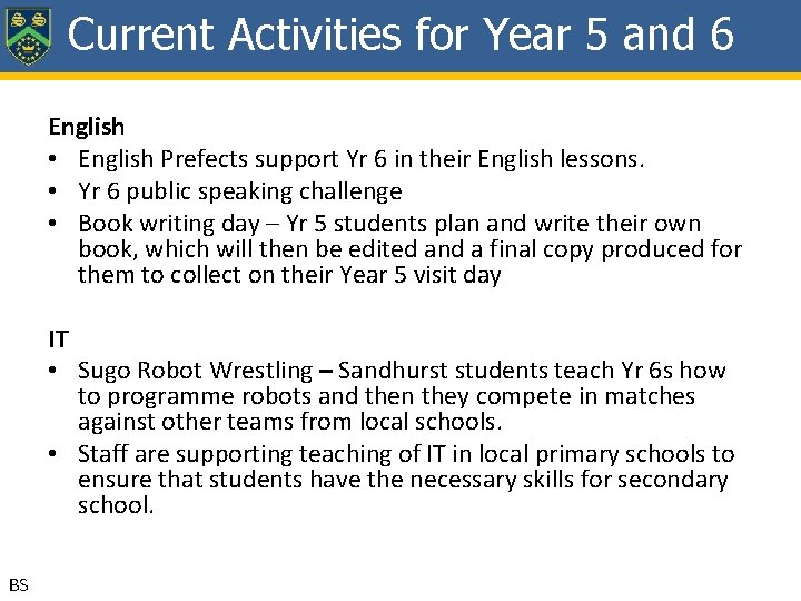 Current Activities for Year 5 and 6 English • English Prefects support Yr 6