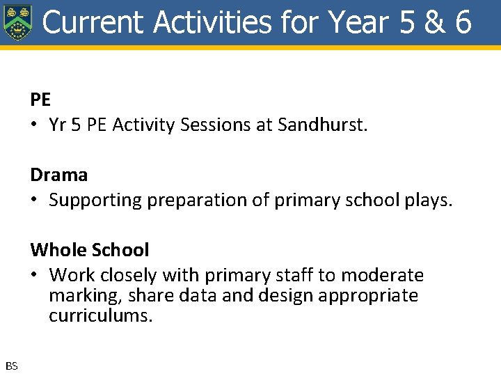 Current Activities for Year 5 & 6 PE • Yr 5 PE Activity Sessions