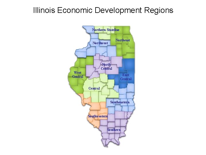 Illinois Economic Development Regions Northern Stateline Northeast Northwest North Central West Central East Central