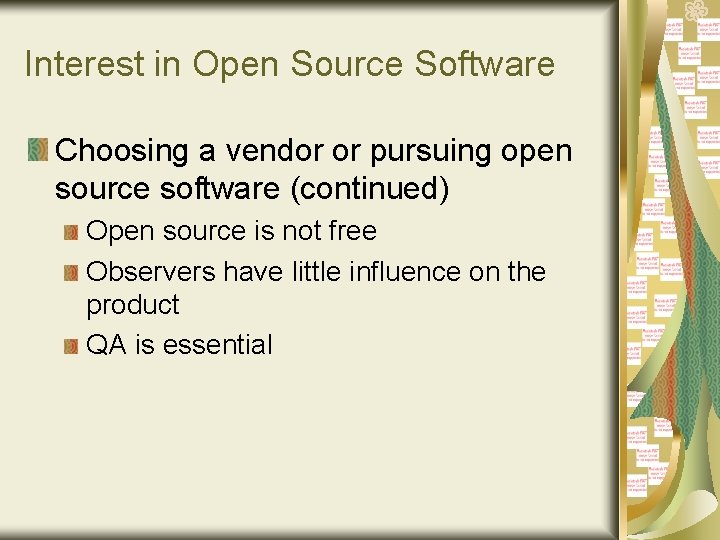 Interest in Open Source Software Choosing a vendor or pursuing open source software (continued)