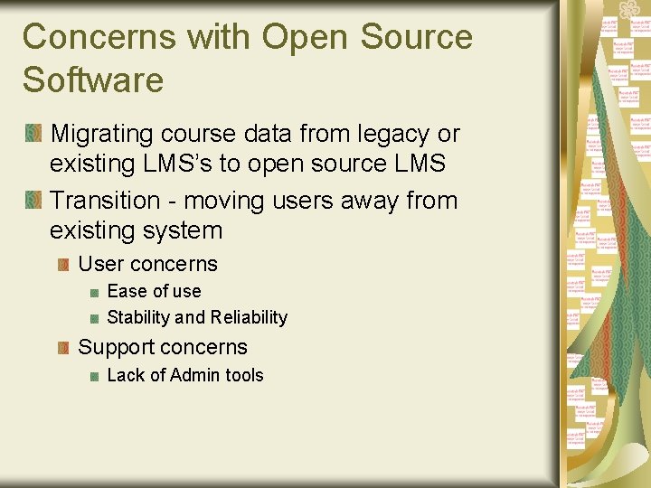 Concerns with Open Source Software Migrating course data from legacy or existing LMS’s to
