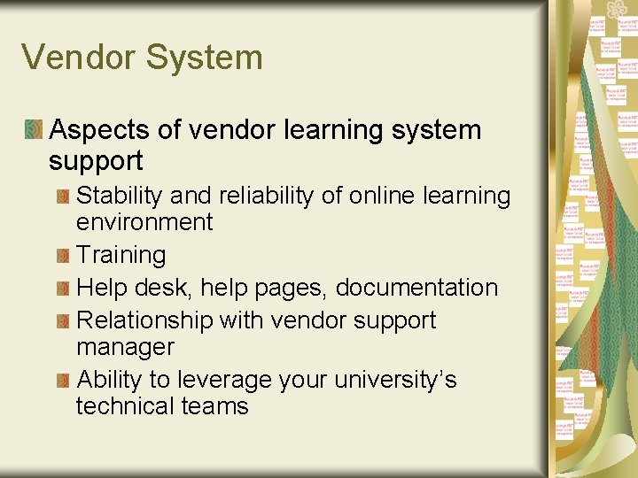 Vendor System Aspects of vendor learning system support Stability and reliability of online learning