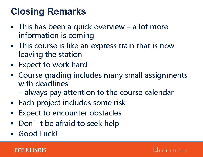 Closing Remarks § This has been a quick overview – a lot more information