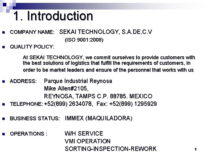 1. Introduction n n COMPANY NAME: SEKAI TECHNOLOGY, S. A. DE. C. V (ISO