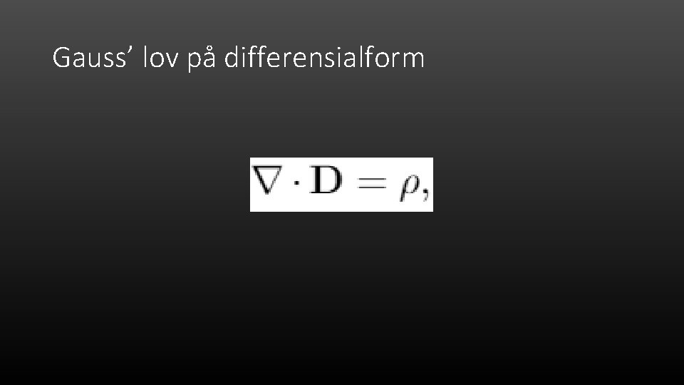 Gauss’ lov på differensialform 