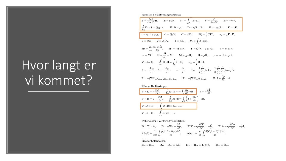 Hvor langt er vi kommet? 