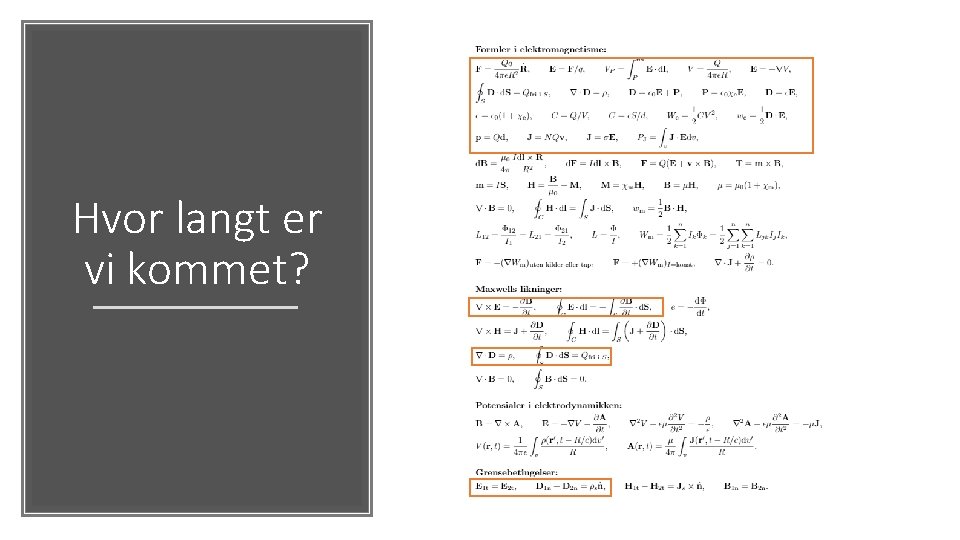 Hvor langt er vi kommet? 