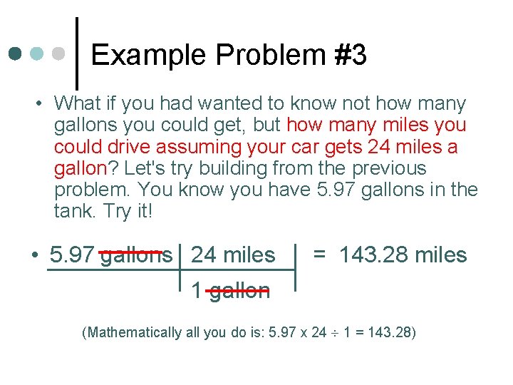 Example Problem #3 • What if you had wanted to know not how many