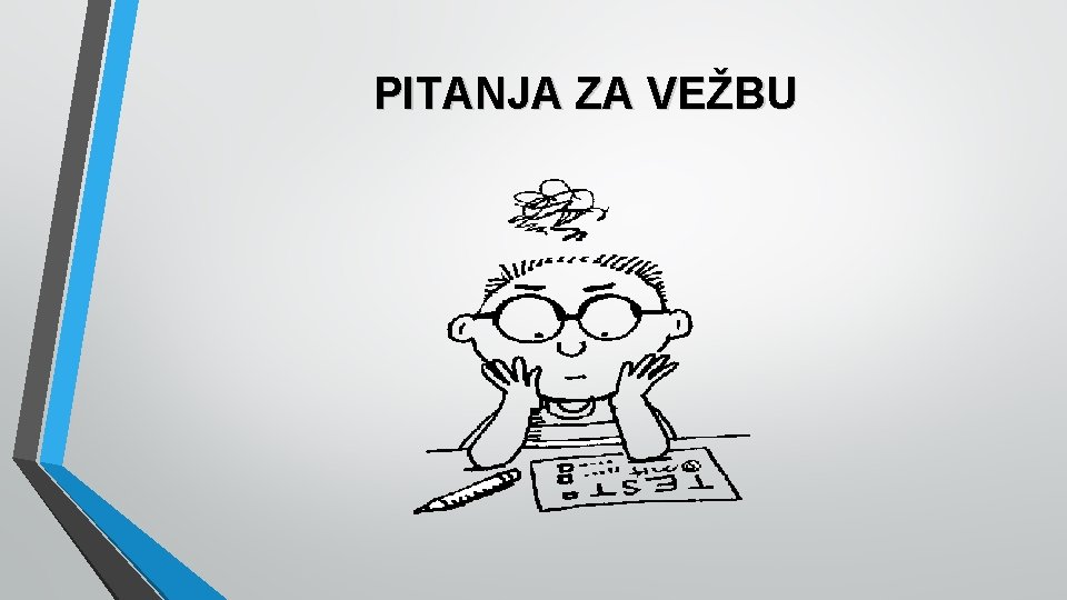 PITANJA ZA VEŽBU 