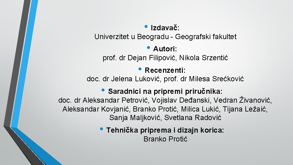  • Izdavač: Univerzitet u Beogradu - Geografski fakultet • Autori: prof. dr Dejan