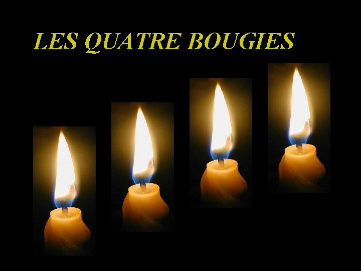 LES QUATRE BOUGIES 