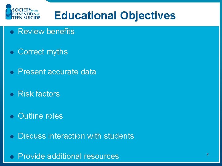 Educational Objectives l Review benefits l Correct myths l Present accurate data l Risk