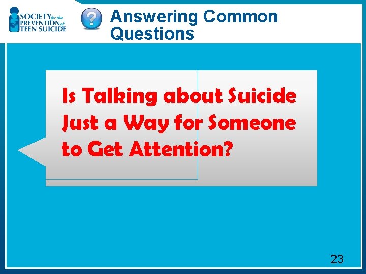 Answering Common Questions Is Talking about Suicide Just a Way for Someone to Get